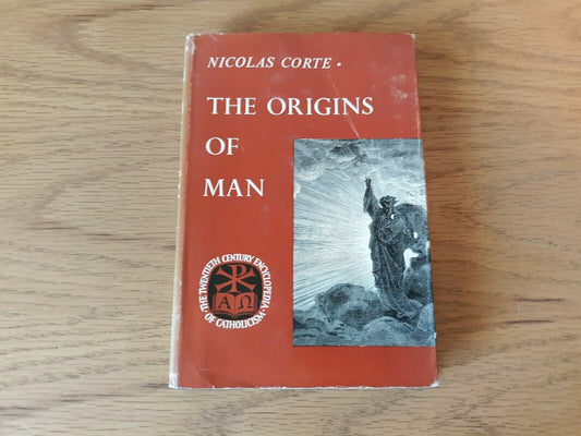 The Origins of Man (Twentieth Century Encyclopedia of Catholicism, Vol. 29)