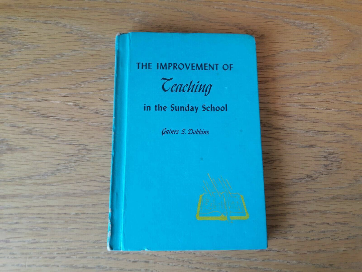 The Improvement Of Teaching In The Sunday School By Dobbins 1955, HC