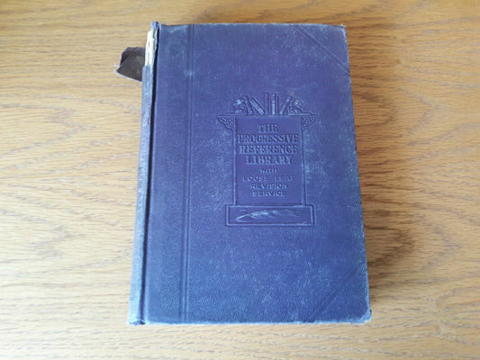 The Progressive Reference Library with Loose Leaf Revision Service Vol 10 1930