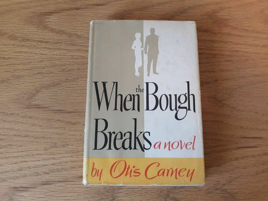 When the Bough Breaks a Novel by Otis Carney 1957