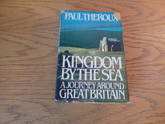 The Kingdom By The Sea Paul Theroux 1983 Houghton Mifflin Book Club Edition