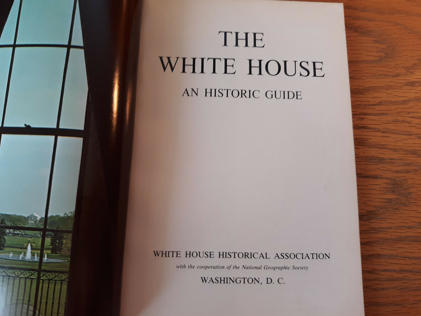 The White House An Historic Guide by The White House Historical Association 1964