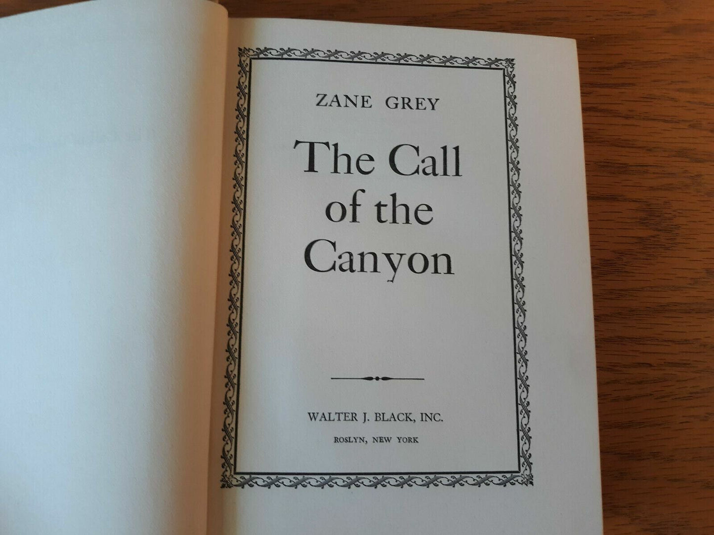 Zane Grey - The Call Of The Canyon Copyright 1952 Hardcover