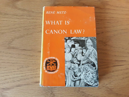 What Is Canon Law? Twnetieth Century Encyclopedia Of Catholicism 1960 Rene Metz