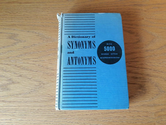 A Dictionary of Synonyms and Antonyms by Joseph Devlin 1942