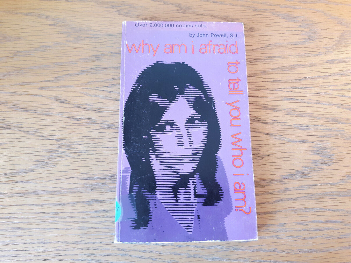 Why Am I Afraid To Tell You Who I Am John Powell 1969 Paperback Argus Communicat