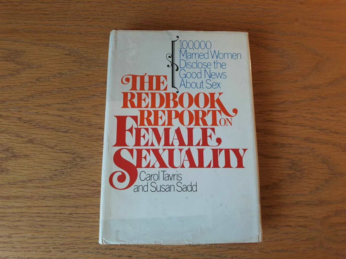 The Redbook Report On Female Sexuality Carol Tavris & Susan Sadd 1977 BCE