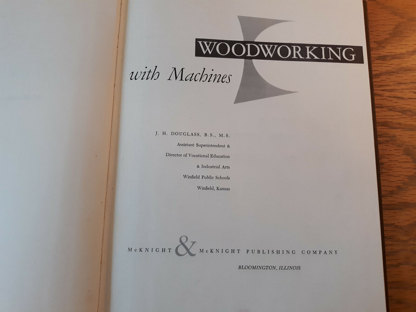 Woodworking With Machines J H Douglass 1960 1st Ed Hardcover McKnight & McKnight