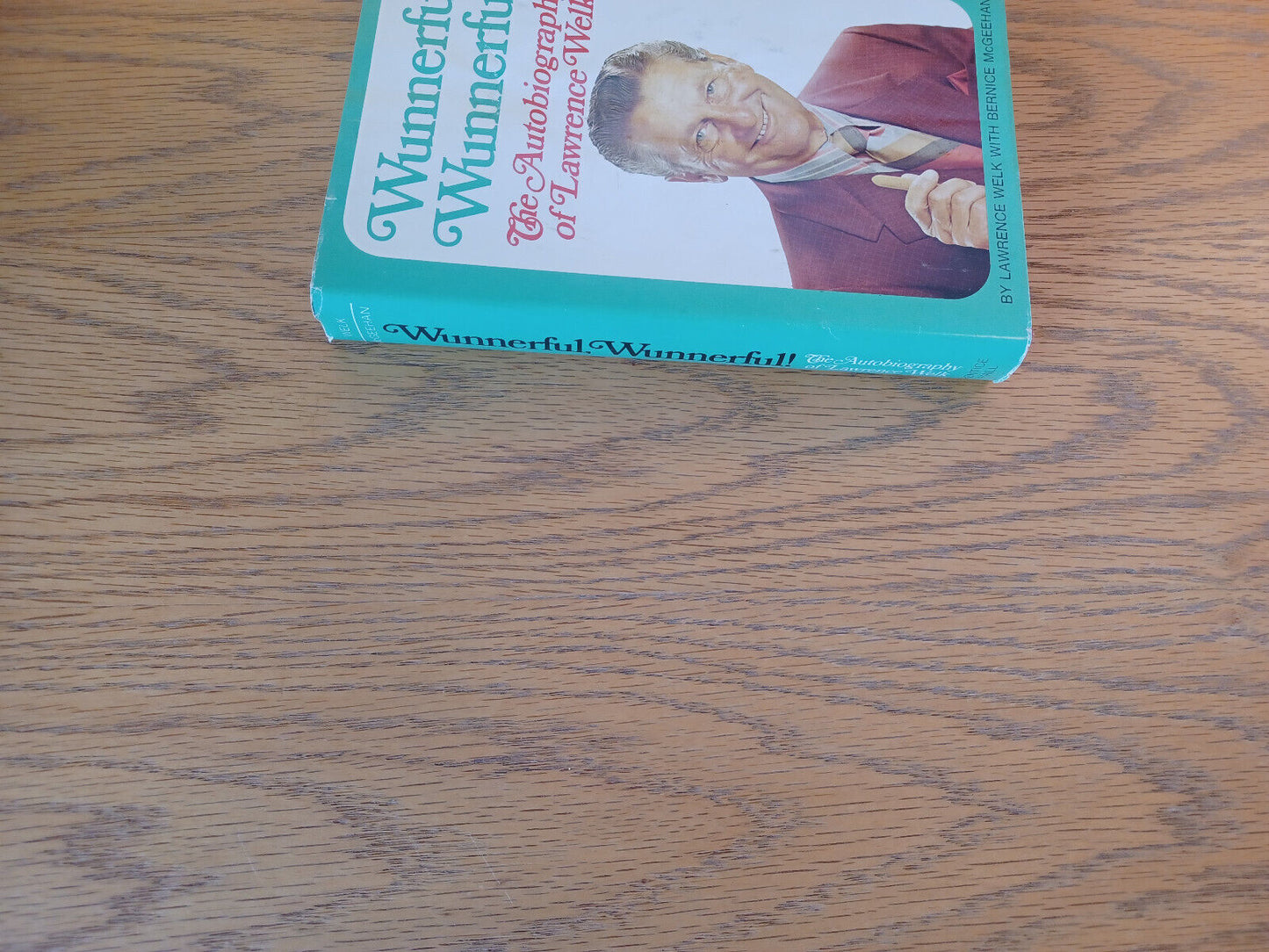 Wunnerful Wunnerful The Autobiography Of Lawrence Welk 1971 Book Club Edition