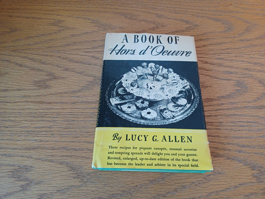 A Book Of Hors D'oeuvre Lucy Allen 1941 Hardcover Dust Jacket Bramhall House