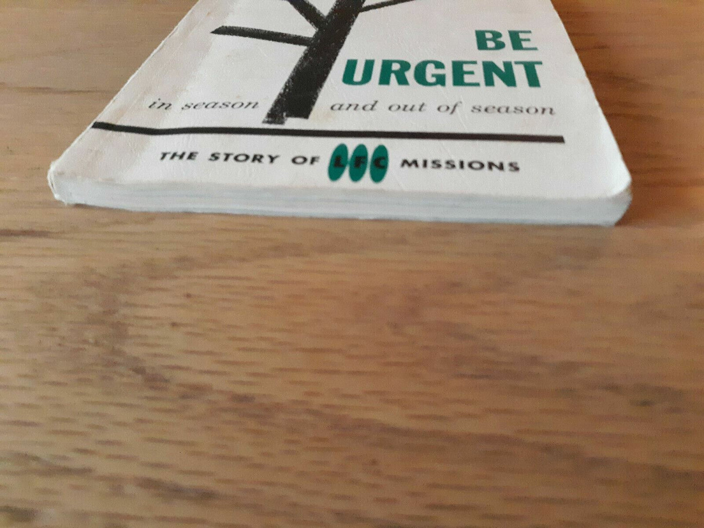 Be Urgent in Season and Out of Season Vol 23 1961 Lutheran Free Church Missions