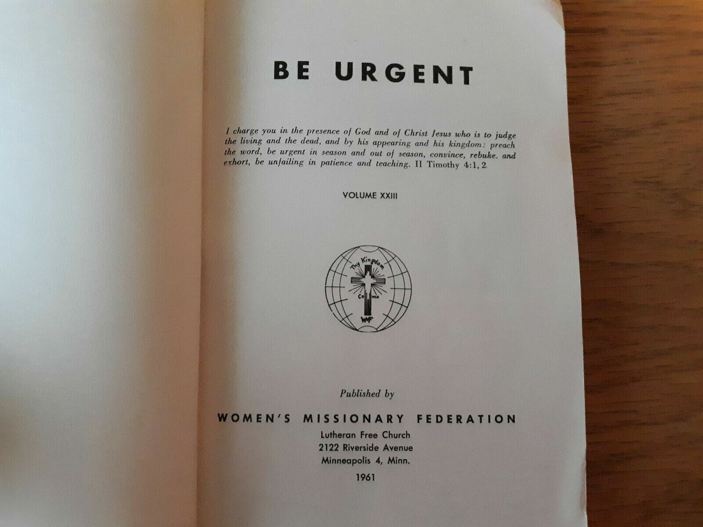 Be Urgent in Season and Out of Season Vol 23 1961 Lutheran Free Church Missions