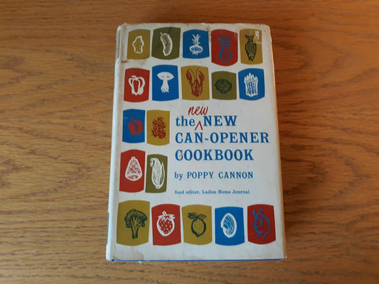 The New New Can-Opener Cookbook by Poppy Cannon 1968