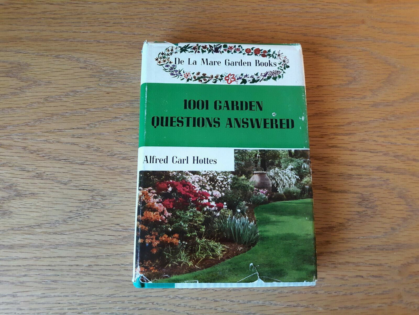 1001 Garden Questions Answered Alfred Carl Hottes 1959 Hardcover Dust Jacket