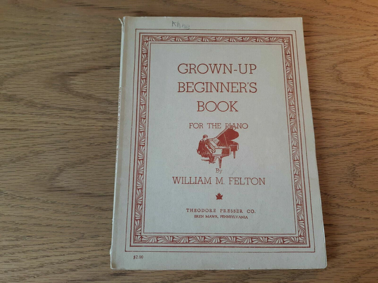 Grown-Up Beginner's Book for the Piano by William Felton 1955