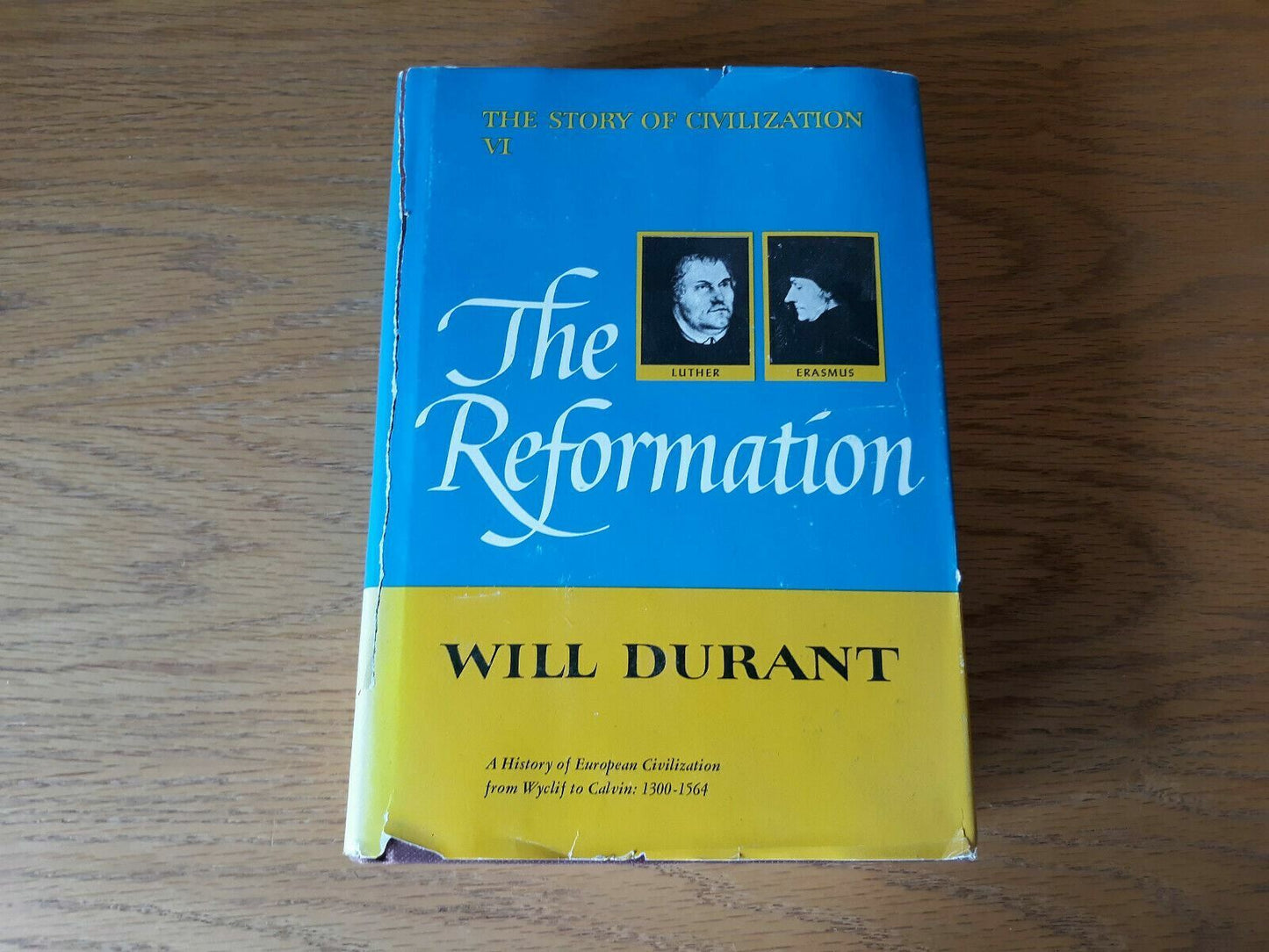 The Story of Civilization Book 6- VI - The Reformation - Will Durant 13th Print