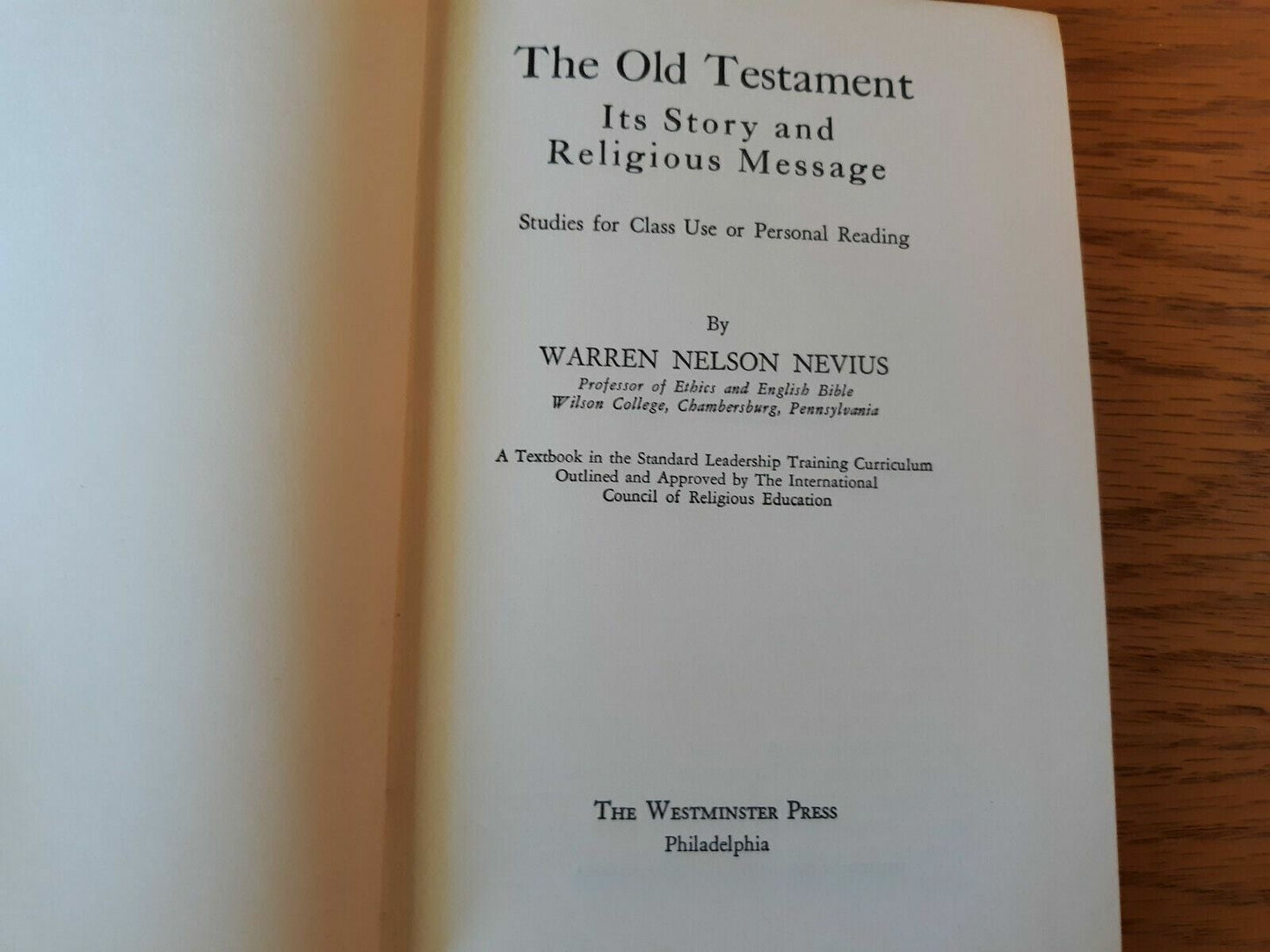 The Old Testament Its Story and Religious Message by Warren Nevius 1935