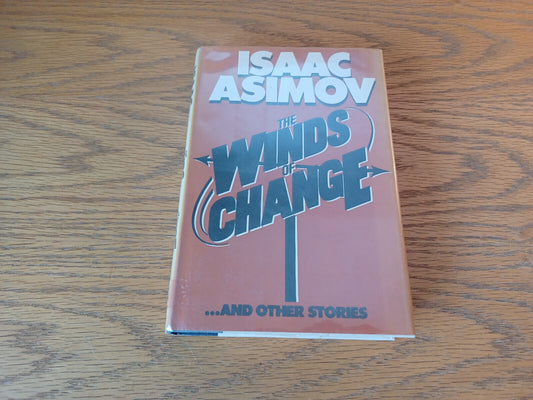 The Winds of Change by Isaac Asimov 1983 1st Edition