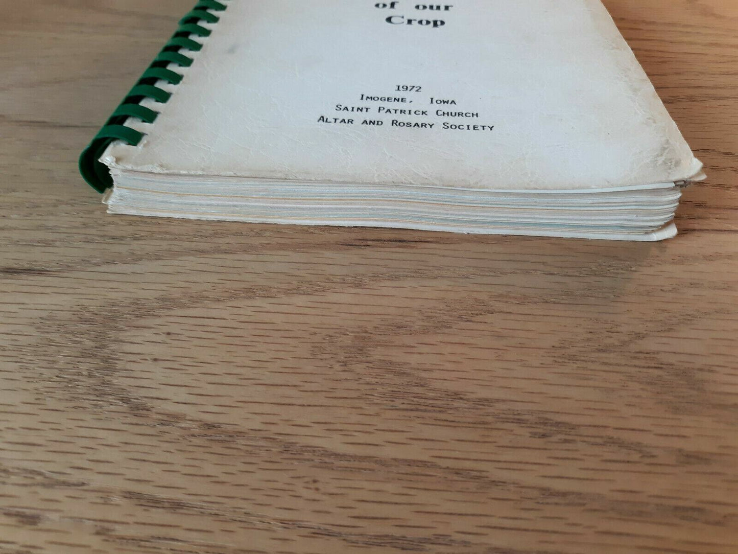 The Cream of Our Crop 1972 Imogene Iowa Saint Patrick Church Cookbook