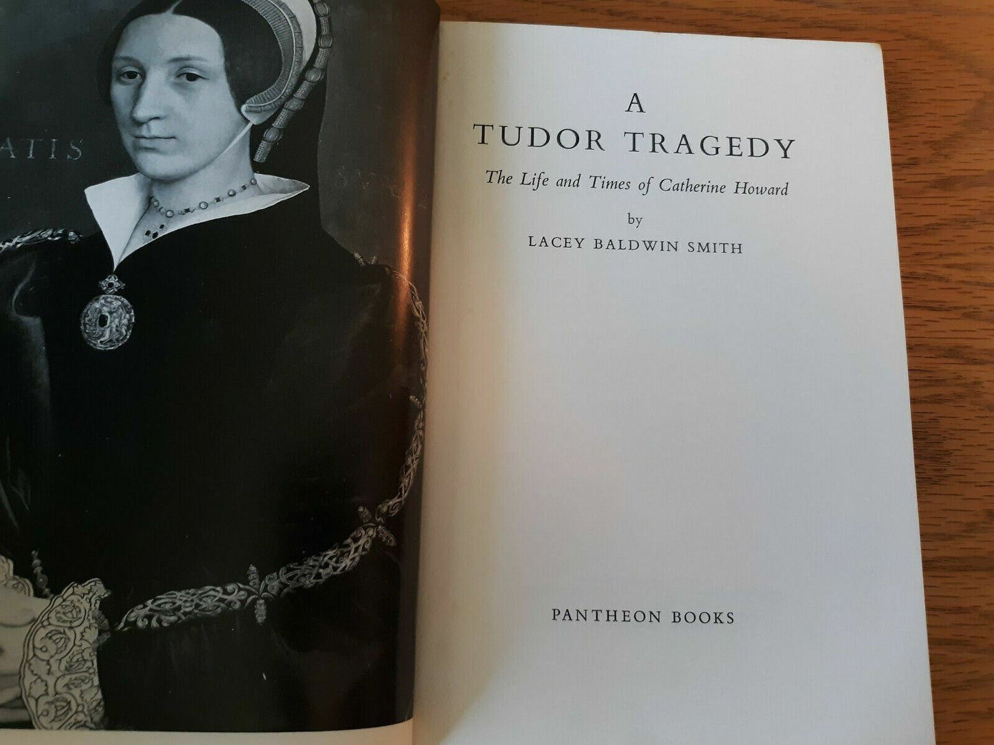 A Tudor Tragedy Lacey Baldwin Smith 1961 Life And Times Of Catherine Howard