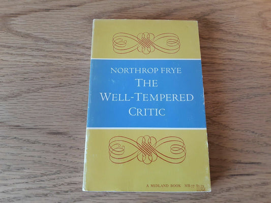 The Well-Tempered Critic by Northrop Frye 1963