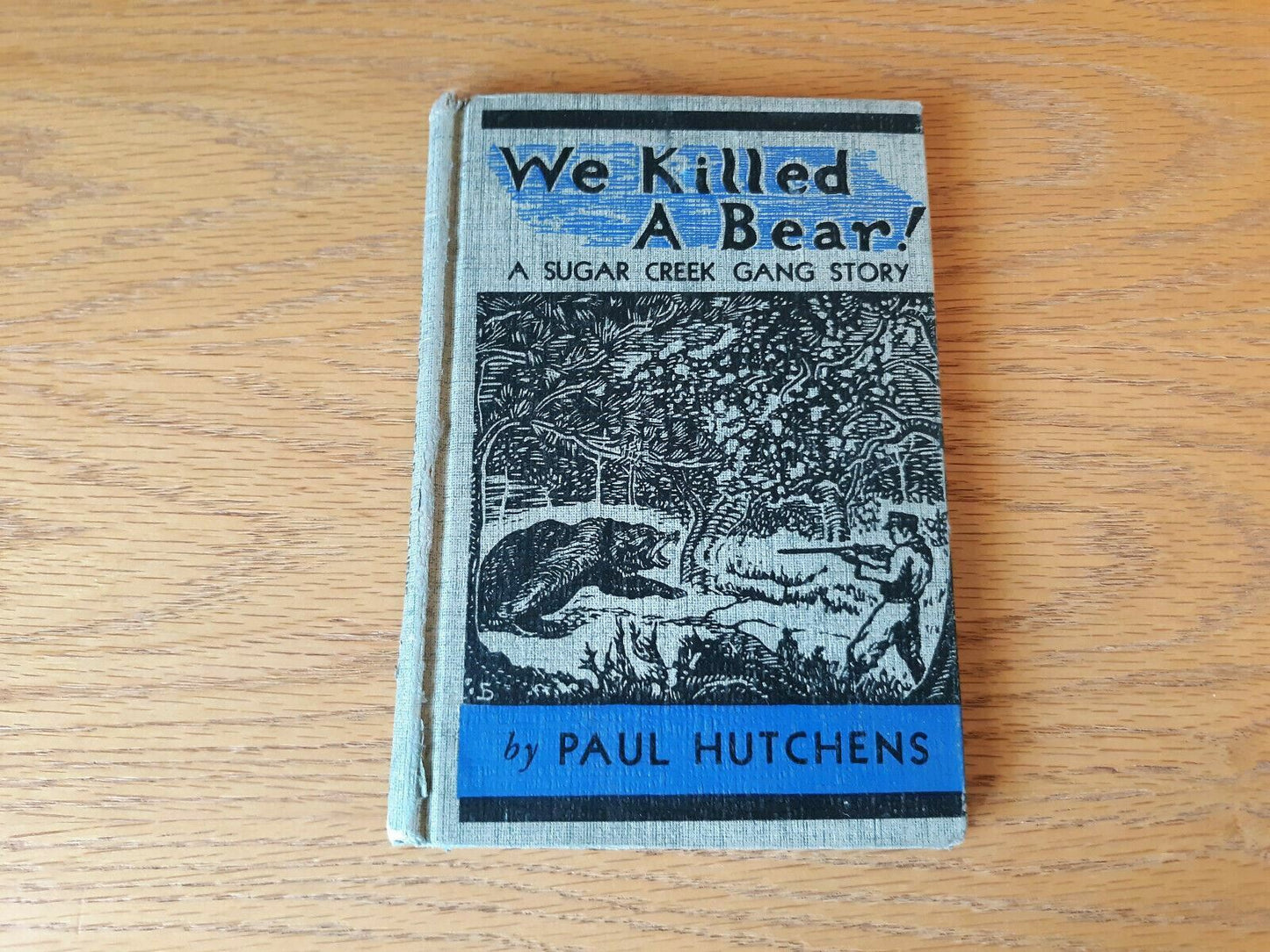 We Killed a Bear A Sugar Creek Gang Story by Paul Hutchens 1944