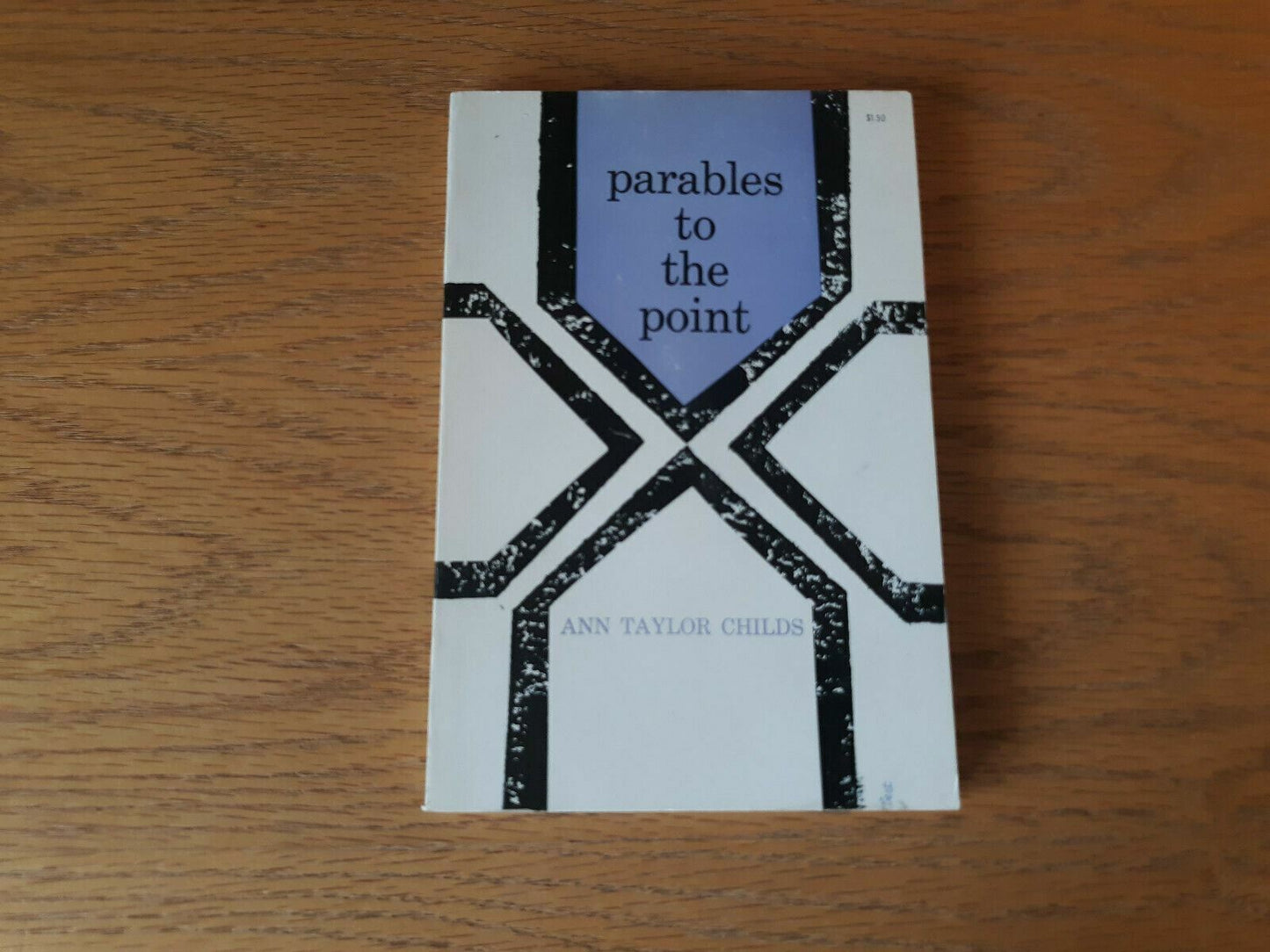 Parables to the Point by Ann Taylor Childs 1963