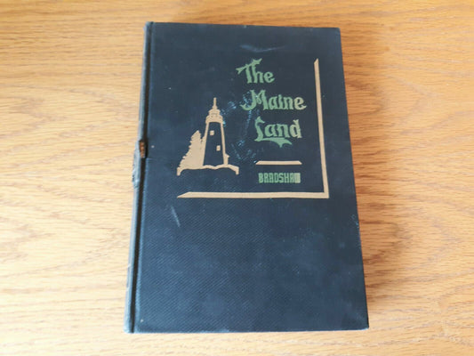 The Maine Land by Marion Bradshaw 1946 Number 647 Signed