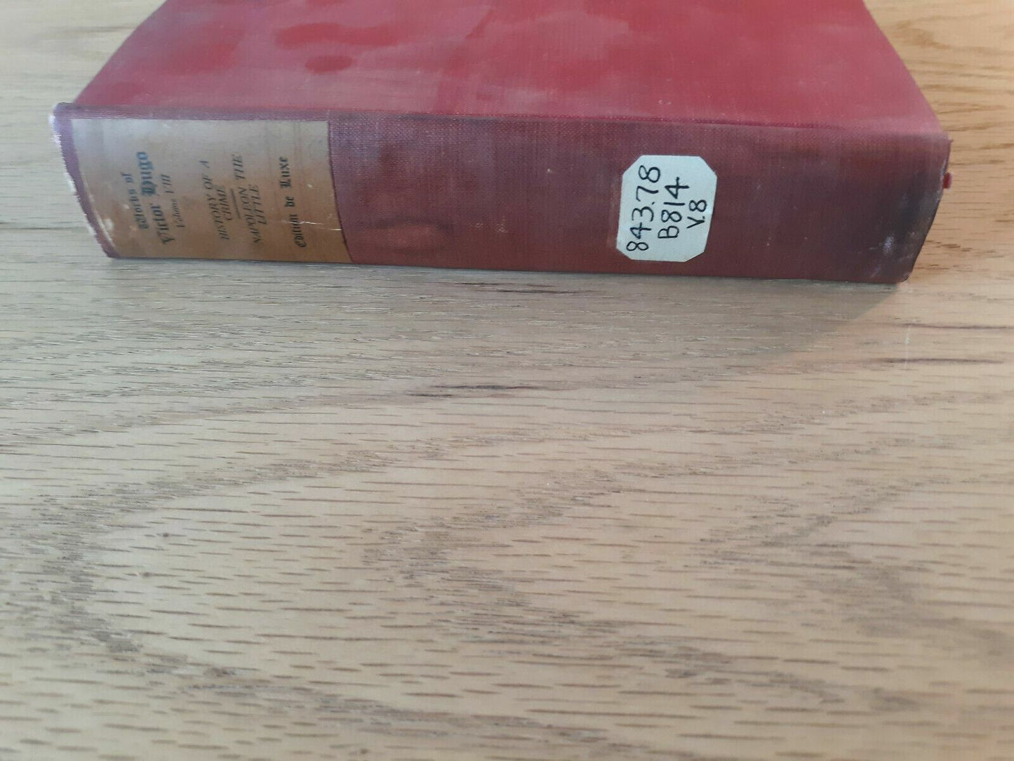 Works Of Victor Hugo Volume VIII DeLuxe Edition The History Of A Crime Napoleon