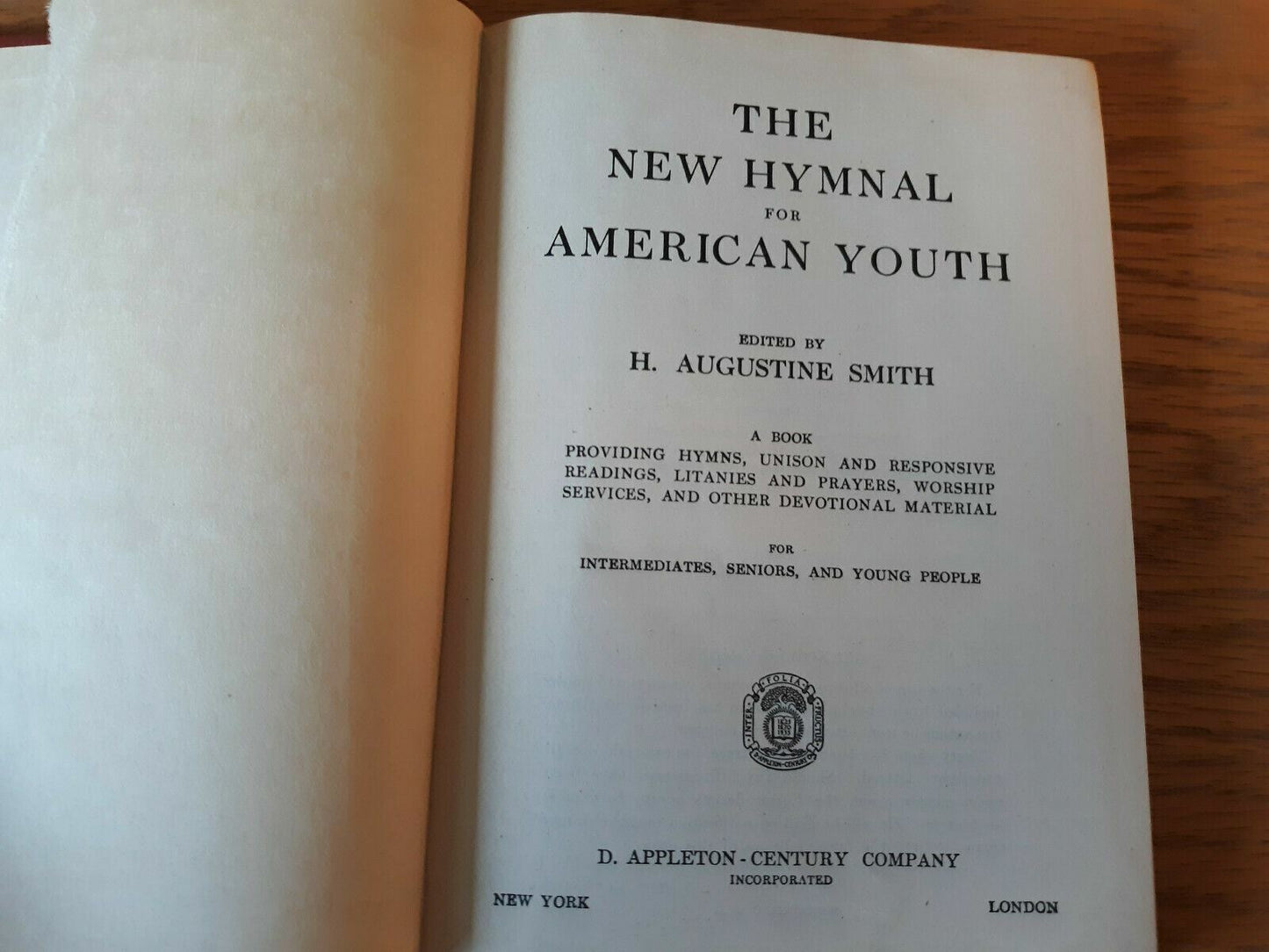 The New Hymnal For American Youth 1930 D. Appleton Century Co. Augustine Smith