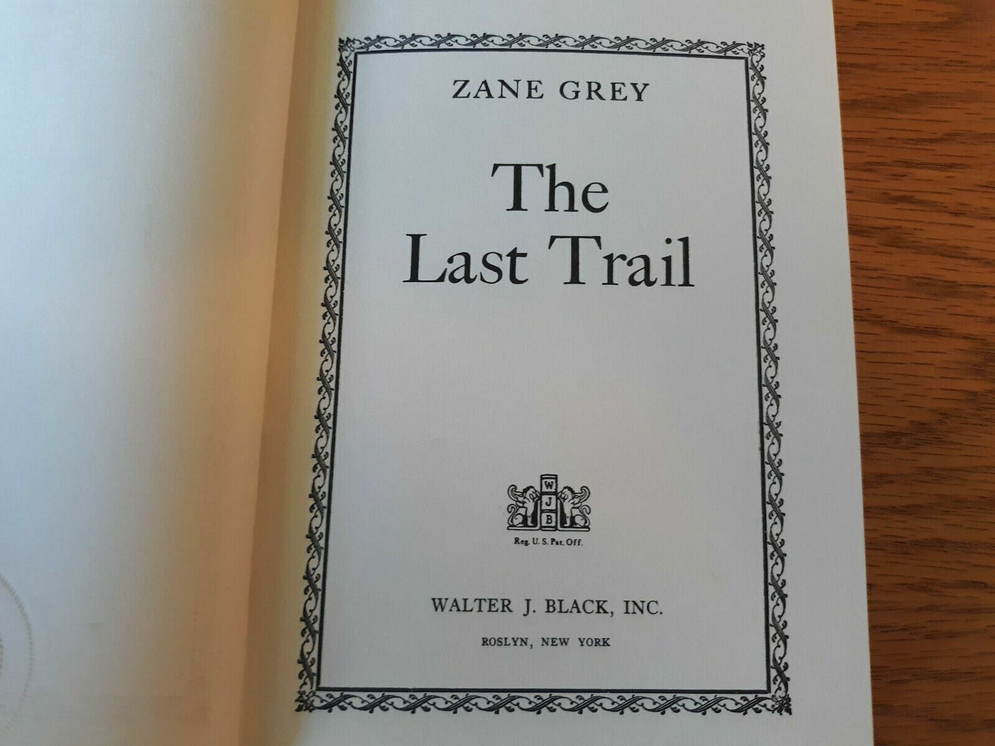 Zane Grey Walter J. Black The Last Trail 1909