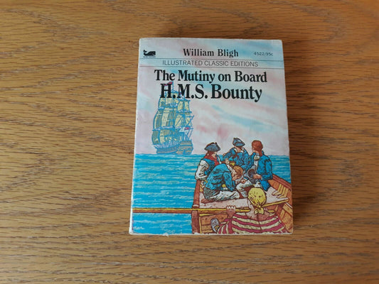 The Mutiny on Board H.M.S. Bounty, Illustrated Classics by W. Bligh 1979