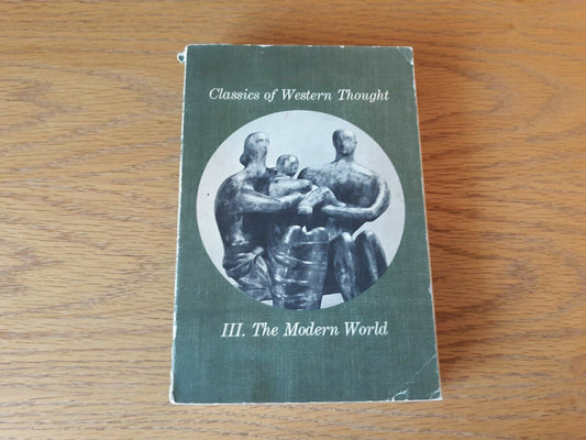 The Modern World Classics of Western Thought Series Volume III 1964