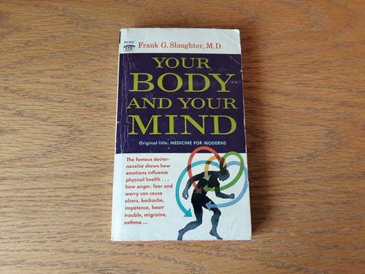 Your Body and Your Mind by Frank Slaughter 1963