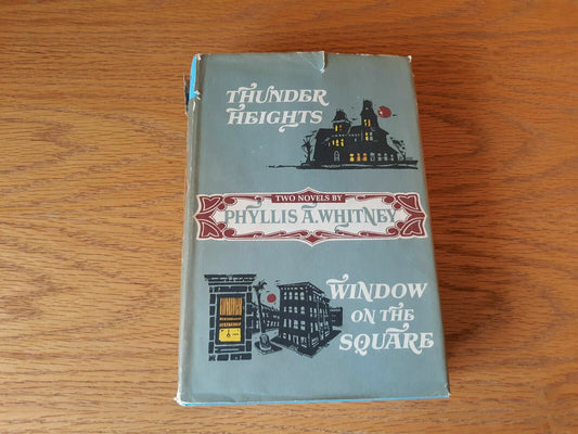 Thunder Heights and Window an the Square by Phyllis Whitney 1960