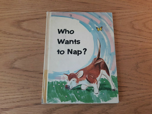 Who Wants To Nap? 1965 Elizabeth Greenleaf Oddo Hardcover