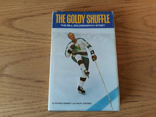 The Goldy Shuffle The Bill Goldsworthy Story 1971 Richard Rainbolt Ralph Turtine