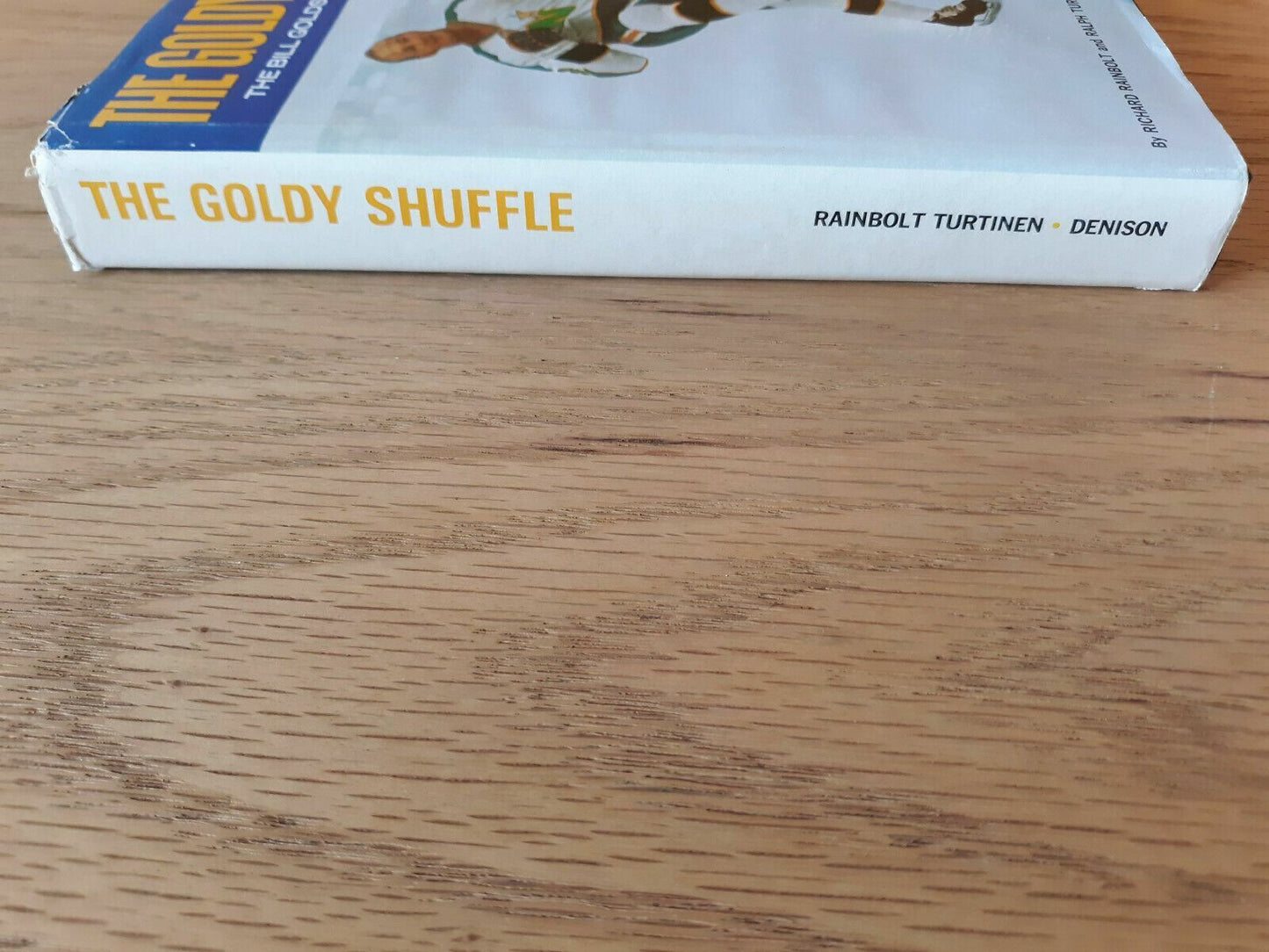 The Goldy Shuffle The Bill Goldsworthy Story 1971 Richard Rainbolt Ralph Turtine