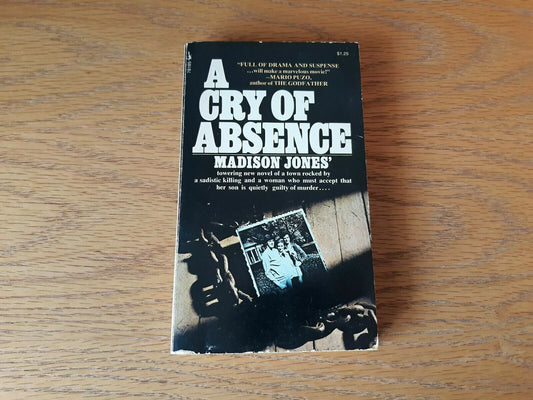 A Cry of Absence by Madison Jones 1972