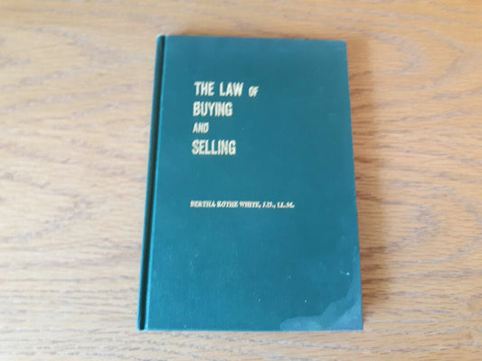 The Law Of Buying And Selling Bertha Rothe White 1968 Hardcover