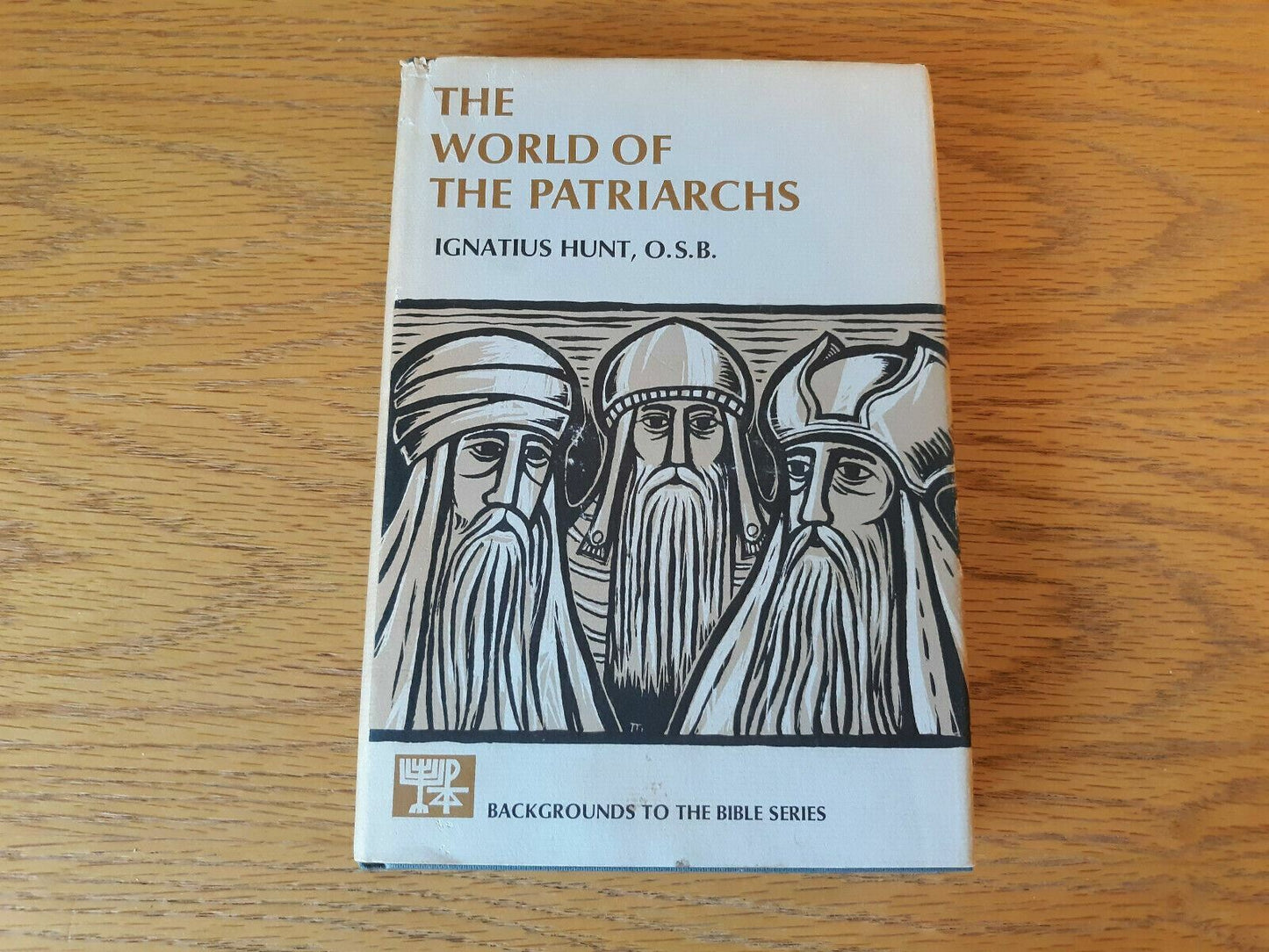 The World Of Patriarchs Ignatius Hunt Prentice Hall 1967 Hardcover Dust Jacket