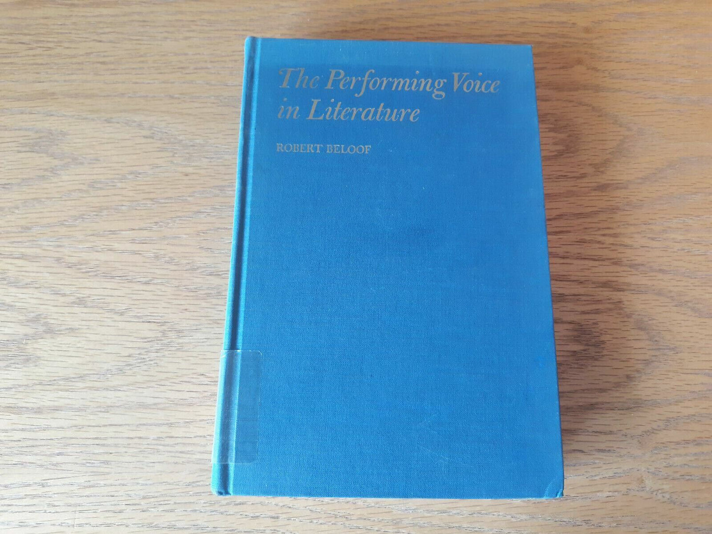 The Performing Voice In Literature Robert Beloof 1966 Hardcover