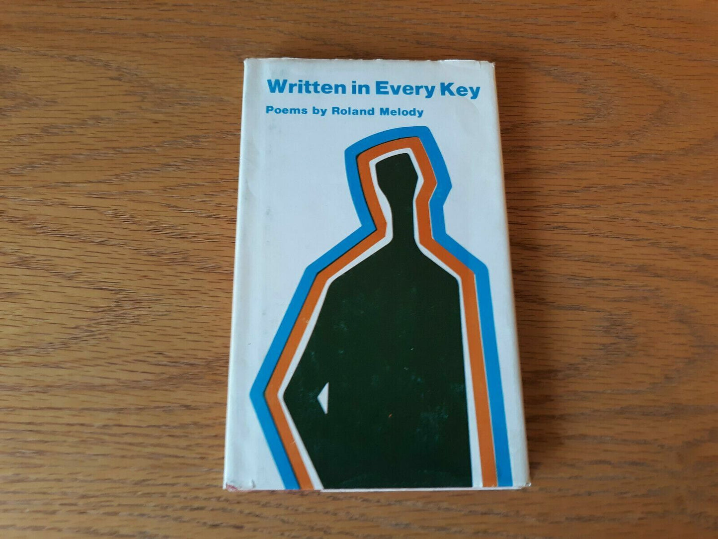 Written in Every Key Poems by Roland Melody 1971 Camark Press Hardcover Dust Jac