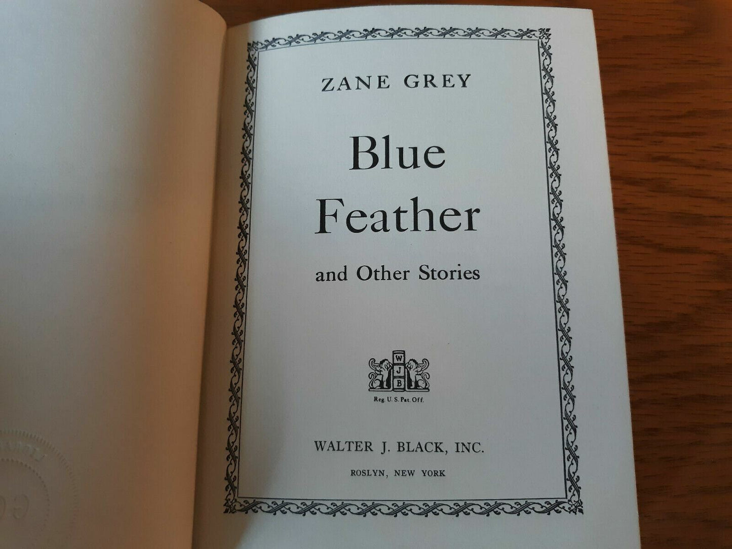 Zane Grey Walter J. Black Blue Feather and Other Stories 1962