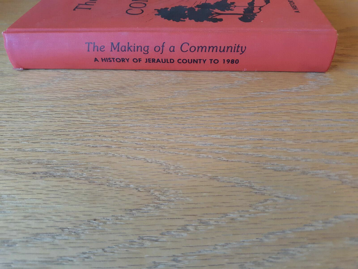 The Making of a Community A History of Jerauld County to 1980 Hardcover 1982