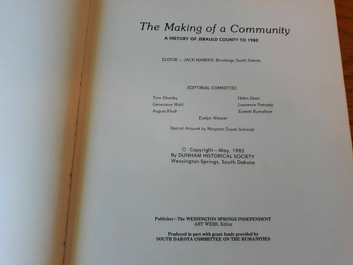 The Making of a Community A History of Jerauld County to 1980 Hardcover 1982