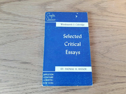 Wordsworth & Coleridge Selected Critical Essays Paperback 1958 Thomas M. Raysor