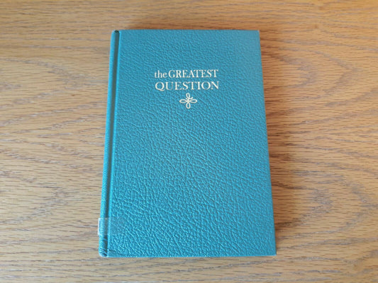 The Greatest Question Oliver Greene 1969 Hardcover Gospel Hour