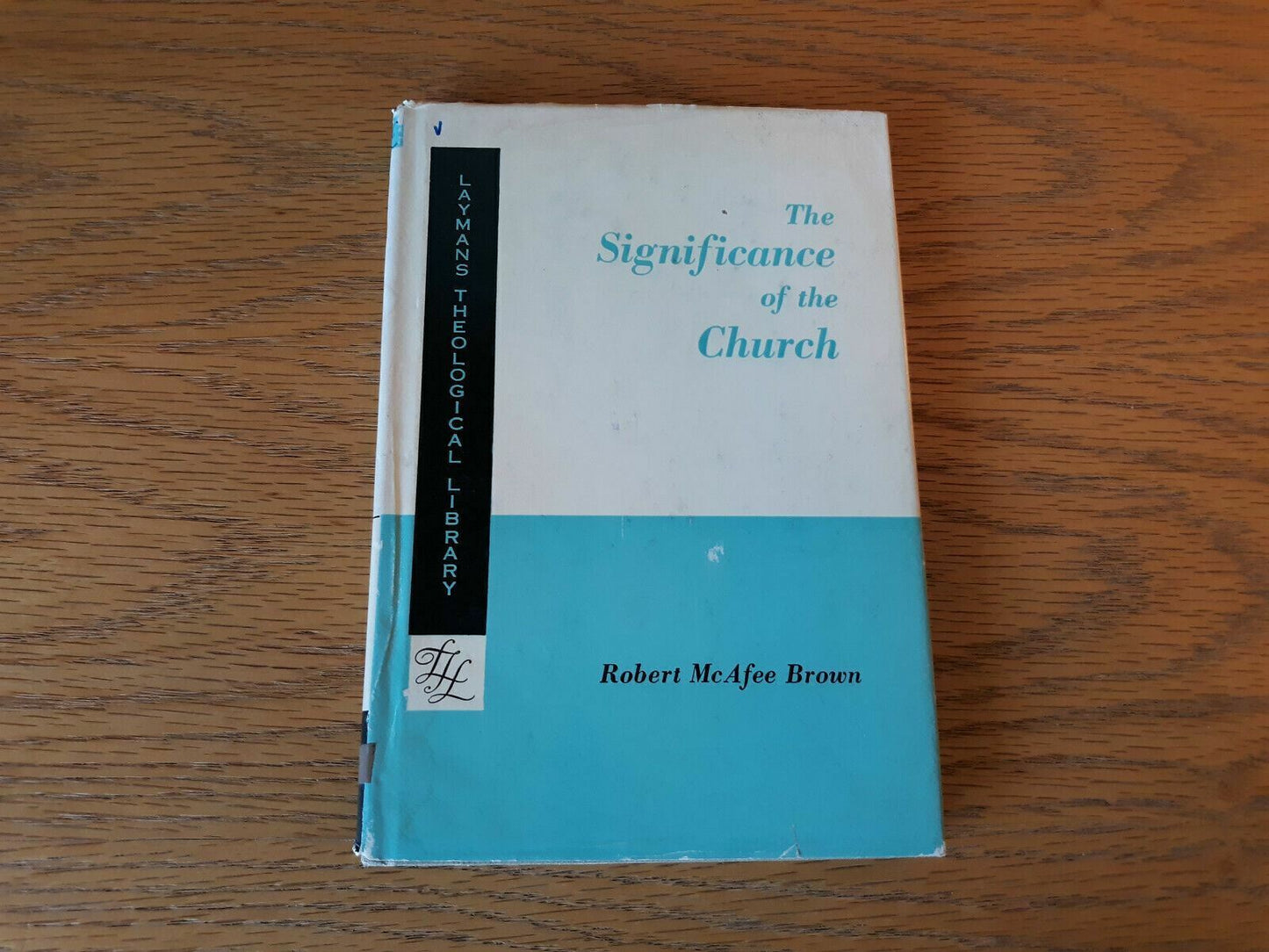 The Significance of the Church by Robert McAfee Brown (1956, Hardcover)