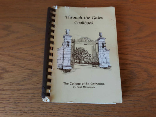 Through The Gates Cookbook The College Of St Catherine Minnesota 1964